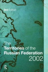 Book Cover for The Territories of the Russian Federation 2002 by Europa Publications