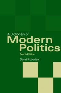 Book Cover for A Dictionary of Modern Politics by David Robertson