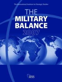Book Cover for The Military Balance 2007 by Christopher Langton, International Institute for Strategic Studies