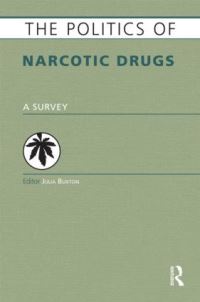 Book Cover for The Politics of Narcotic Drugs by Julia Buxton