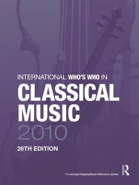 Book Cover for International Who's Who in Classical Music 2010 by 