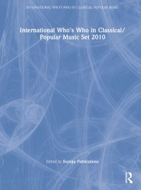 Book Cover for International Who's Who in Classical/Popular Music Set 2010 by Europa Publications