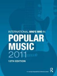 Book Cover for International Who's Who in Popular Music 2011 by Robert J Elster