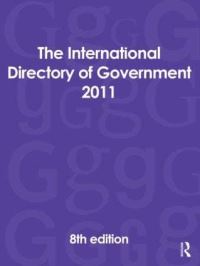 Book Cover for The International Directory of Government 2011 by 