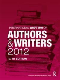 Book Cover for International Who's Who of Authors and Writers 2012 by 