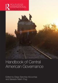 Book Cover for Handbook of Central American Governance by Diego SánchezAncochea, Salvador Martí i Puig