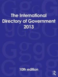 Book Cover for The International Directory of Government 2013 by 