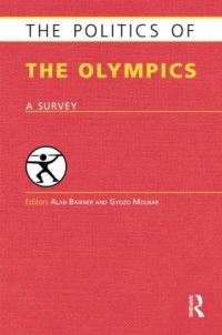Book Cover for The Politics of the Olympics by Alan Bairner, Gyözö Molnár