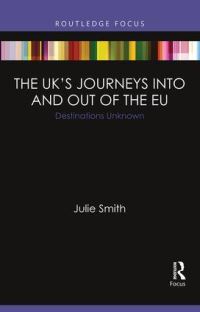 Book Cover for The UK's Journeys Into and Out of the EU by Julie Smith