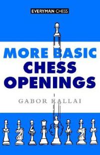 Book Cover for More Basic Chess Openings by Gabor Kallai