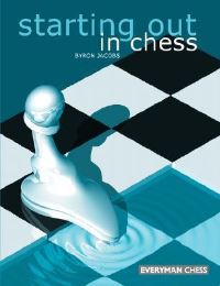 Book Cover for Starting Out in Chess by Byron Jacobs