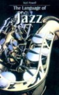 Book Cover for The Language of Jazz by Neil Powell