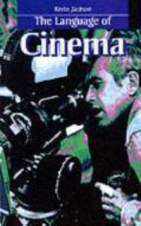 Book Cover for The Language of Cinema by Kevin Jackson