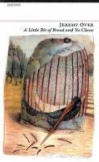 Book Cover for A Little Bit of Bread and No Cheese by Jeremy Over