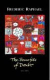 Book Cover for The Benefits of Doubt by Frederic Raphael