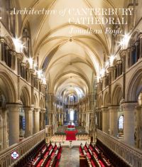 Book Cover for Architecture of Canterbury Cathedral by Jonathan Foyle, Heather Newton