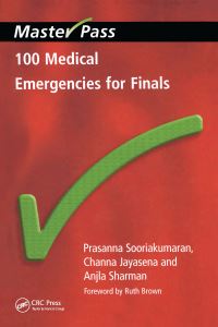 Book Cover for 100 Medical Emergencies for Finals by Prasanna Sooriakumaran, Channa Jayasena, Anjla Sharman