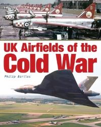 Book Cover for UK Airfields of the Cold War by Philip Birtles