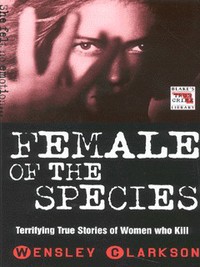 Book Cover for Female of the Species by Wensley Clarkson