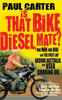 Book Cover for Is That Bike Diesel, Mate? by Paul Carter