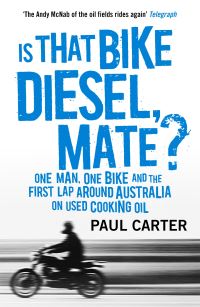 Book Cover for Is That Bike Diesel, Mate? by Paul Carter