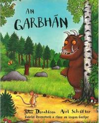Book Cover for An Garbhán by Julia Donaldson, Axel Scheffler
