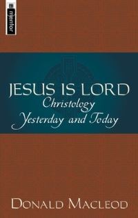 Book Cover for Jesus Is Lord by Donald Macleod