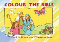 Book Cover for Colour the Bible. Book 5 Romans - 2 Thessalonians by 