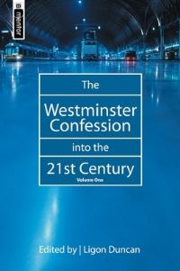 Book Cover for The Westminster Confession Into the 21st Century by J Ligon Duncan