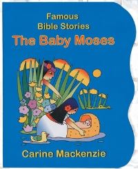 Book Cover for Famous Bible Stories the Baby Moses by Carine MacKenzie