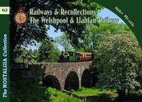 Book Cover for The Welshpool & Llanfair Light Railway Recollections by Mike Heath