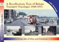 Book Cover for A Transport Travelogue by Road, Rail and Water, 1948-1972. Part 6 Wales, Man and Scotland by Cedric Greenwood