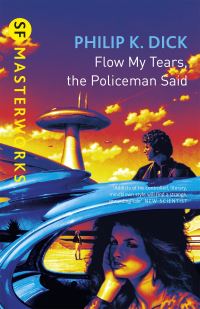 Book Cover for Flow My Tears, the Policeman Said by Philip K. Dick