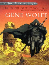 Book Cover for The Book of the New Sun. Vol. 1 Shadow and Claw by Gene Wolfe