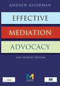 Book Cover for Effective Mediation Advocacy - Student Edition by Andrew Goodman