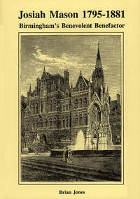 Book Cover for Josiah Mason 1795-1881 by Brian Jones