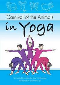 Book Cover for Carnival of the Animals in Yoga by Day Whitelegge