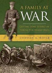 Book Cover for A Family At War by Stephen A Royle