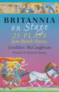 Book Cover for Britannia on Stage by Geraldine McCaughrean, Richard Brassey