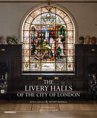 Book Cover for The Livery Halls of the City of London by Anya Lucas, Henry Russell
