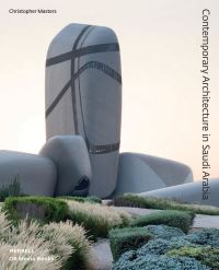Book Cover for Contemporary Architecture in Saudi Arabia by Christopher Masters