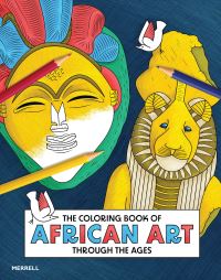 Book Cover for The Coloring Book of African Art Through the Ages by Ernestine WhiteMifetu, Yekaterina Barbash