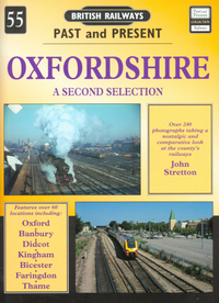 Book Cover for British Railways Past and Present. No. 55 Oxfordshire by John Stretton