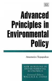 Book Cover for Advanced Principles in Environmental Policy by Anastasios Xepapadeas