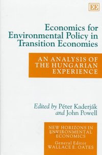 Book Cover for Economics for Environmental Policy in Transition Economies by Péter Kaderják, John Powell