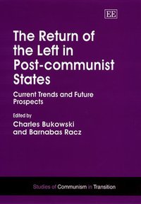 Book Cover for The Return of the Left in Post-communist States by Charles Bukowski