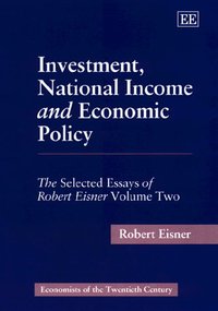 Book Cover for Investment, National Income and Economic Policy by Robert Eisner