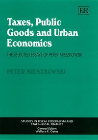 Book Cover for Taxes, Public Goods and Urban Economics by Peter Mieszkowski