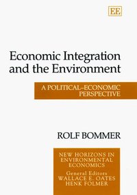 Book Cover for Economic Integration and the Environment by Rolf Bommer