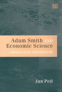 Book Cover for Adam Smith and Economic Science by Jan Peil